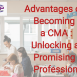 Advantages of Becoming a CMA