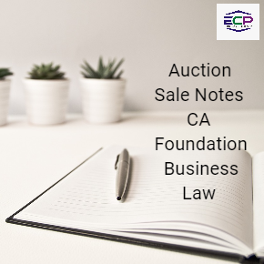 Auction Sale Notes: CA Foundation Business Law