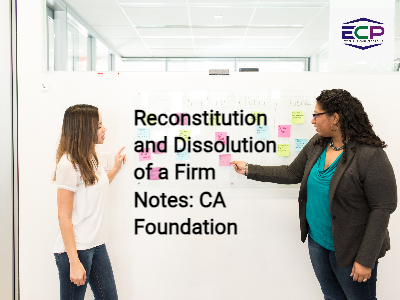Reconstitution and Dissolution of a Firm Notes CA Foundation