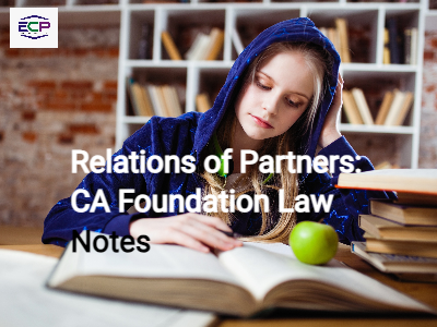 Relations of Partners CA Foundation Law Notes