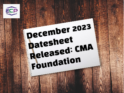 December 2023 Datesheet Released: CMA Foundation