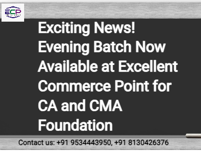 Evening Batch Now Available at ECP for CA and CMA Foundation