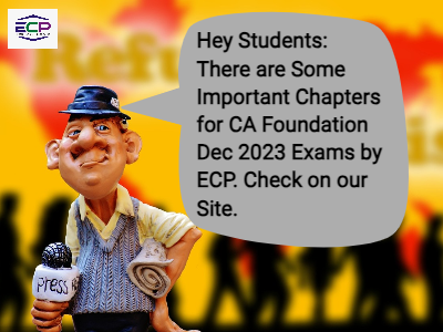 Students: Important Chapters for CA Foundation Dec 2023 Exams