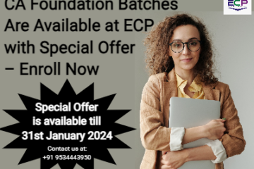 CA Foundation Batches Available with Special Offer – Enroll Now