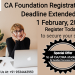 CA Foundation Registration Deadline Extended to 1 February, 2024