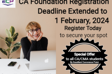 CA Foundation Registration Deadline Extended to 1 February, 2024