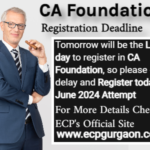 CA Foundation Registration Deadline for June 2024 Closes Soon