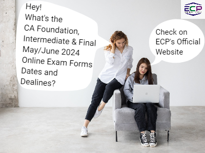 CA MayJune 2024 Online Exam Forms: Dates and Deadlines