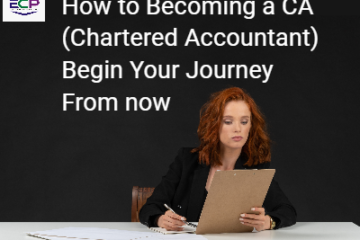 How to Becoming a CA (Chartered Accountant): Begin Journey now