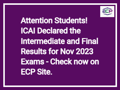 ICAI Declares Intermediate and Final Results for Nov 2023 Exams
