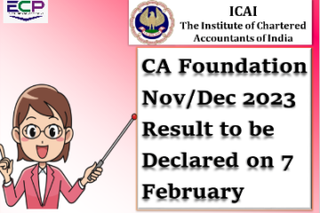 CA Foundation Nov/Dec 2023 Result to be Declared on 7 February