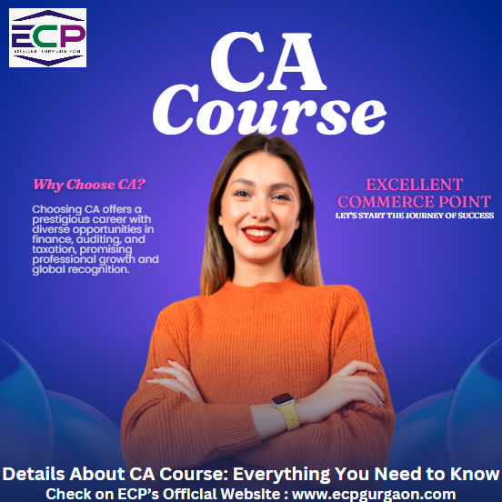 Details About CA Course: Everything You Need to Know