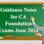 Guidance Notes for CA Foundation Exams June 2024