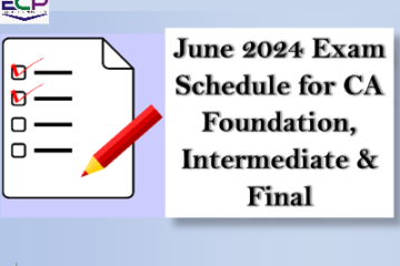 June 2024 Exam Schedule for CA Foundation, Intermediate & Final