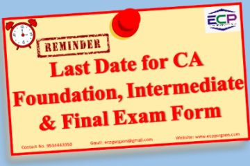 Last Date For CA Foundation, Intermediate & Final Exam Form