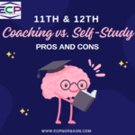 11th & 12th Coaching vs. Self-Study Pros and Cons