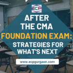 After the CMA Foundation Exam Strategies for What's Next