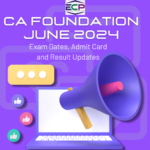 CA Foundation June 2024 Exam Dates, Admit Card and Result