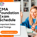 CMA Foundation Exam Schedule Important Dates and Timings