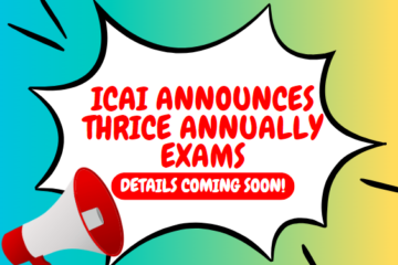 ICAI Announces Thrice Annually Exams Details Coming Soon!