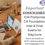 ICAI Postpones CA Foundation, Inter & Final Exams for MayJune