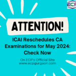 ICAI Reschedules CA Examinations for May 2024: Check Now