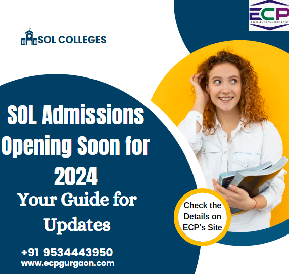 SOL Admissions Opening Soon for 2024: Your Guide for Updates