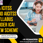 CA ICITSS and AICITSS Syllabus under ICAI New Scheme