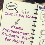 ICAI CA May 2024 Exams Postponement Students' Plea for Rights