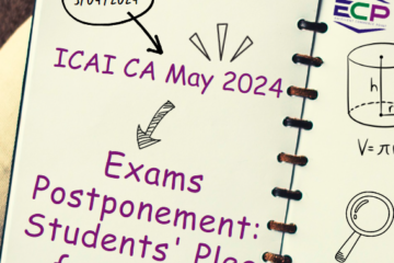 ICAI CA May 2024 Exams Postponement Students' Plea for Rights