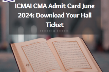 ICMAI CMA Admit Card June 2024 Download Your Hall Ticket
