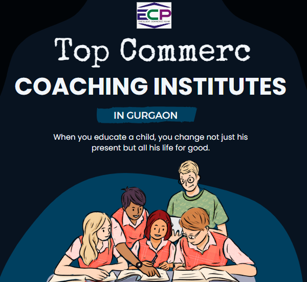 Top Commerce Coaching Institutes in Gurgaon Expert Guidance