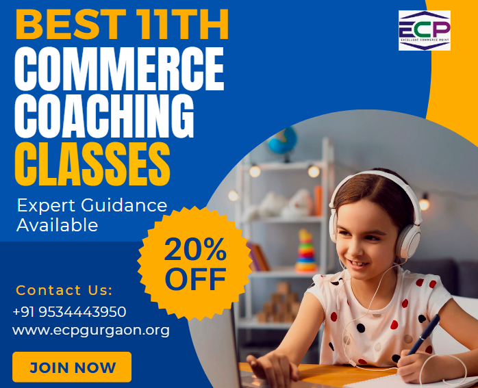 Best 11th Commerce Coaching Classes Expert Guidance Available