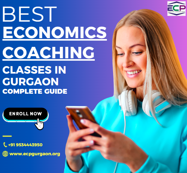 Best Economics Coaching Classes in Gurgaon: Complete Guide