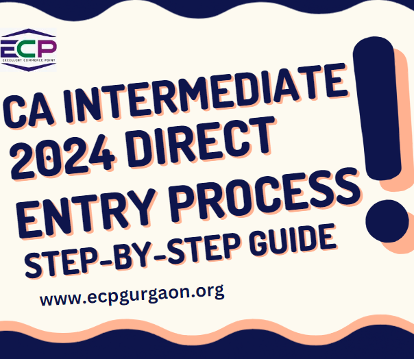 CA Intermediate 2024 Direct Entry Process Step-by-Step Guide