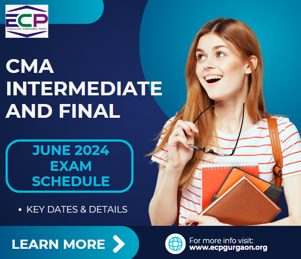 CMA Intermediate and Final June 2024 Exam Schedule Key Dates