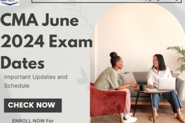 CMA June 2024 Exam Dates Important Updates and Schedule