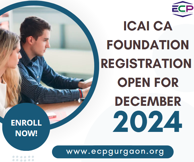 ICAI CA Foundation Registration Open for December 2024 Enroll