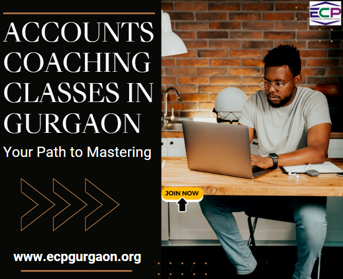 Accounts Coaching Classes in Gurgaon Your Path to Mastering