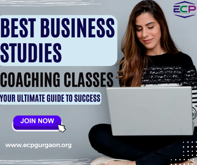 Best Business Studies Coaching Class Ultimate Guide to Success