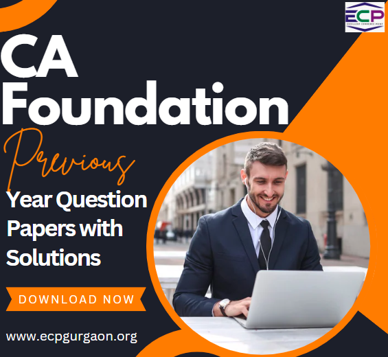 CA Foundation Previous Year Question Papers with Solutions