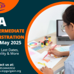 CA Intermediate Registration May 2025 Dates, Eligibility & More