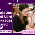 CMA Foundation Admit Card for June 2024 Released - Check Now