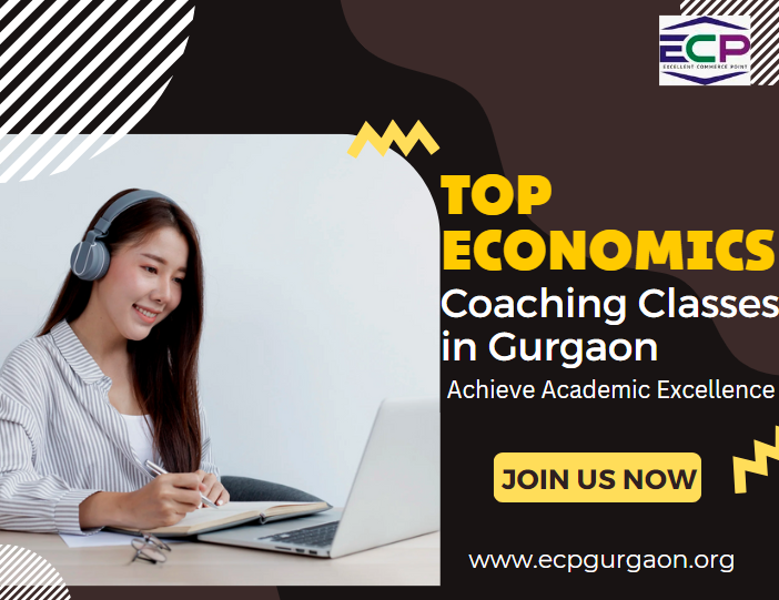 Top Economics Coaching Classes in Gurgaon Achieve Excellence