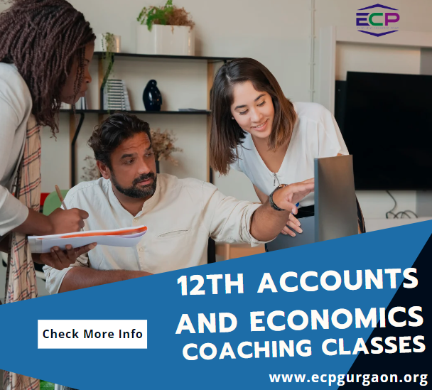 12th Accounts and Economics Coaching Classes in Gurgaon