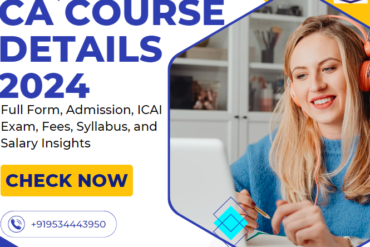CA Course Details 2024 Full Form, Admission, ICAI Exam, Fees