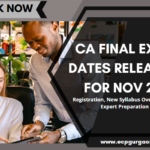 CA Final Exam Dates Nov 2024 Registration, New Syllabus