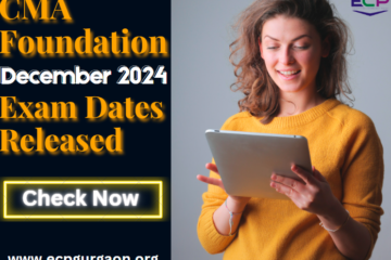 CMA Foundation Exam Date for Dec 2024 Released Check Now