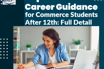 Top Career Guidance for Commerce Students After 12th Full Detail