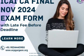 ICAI CA Final Nov 2024 Exam Form with Late Fee Before Deadline